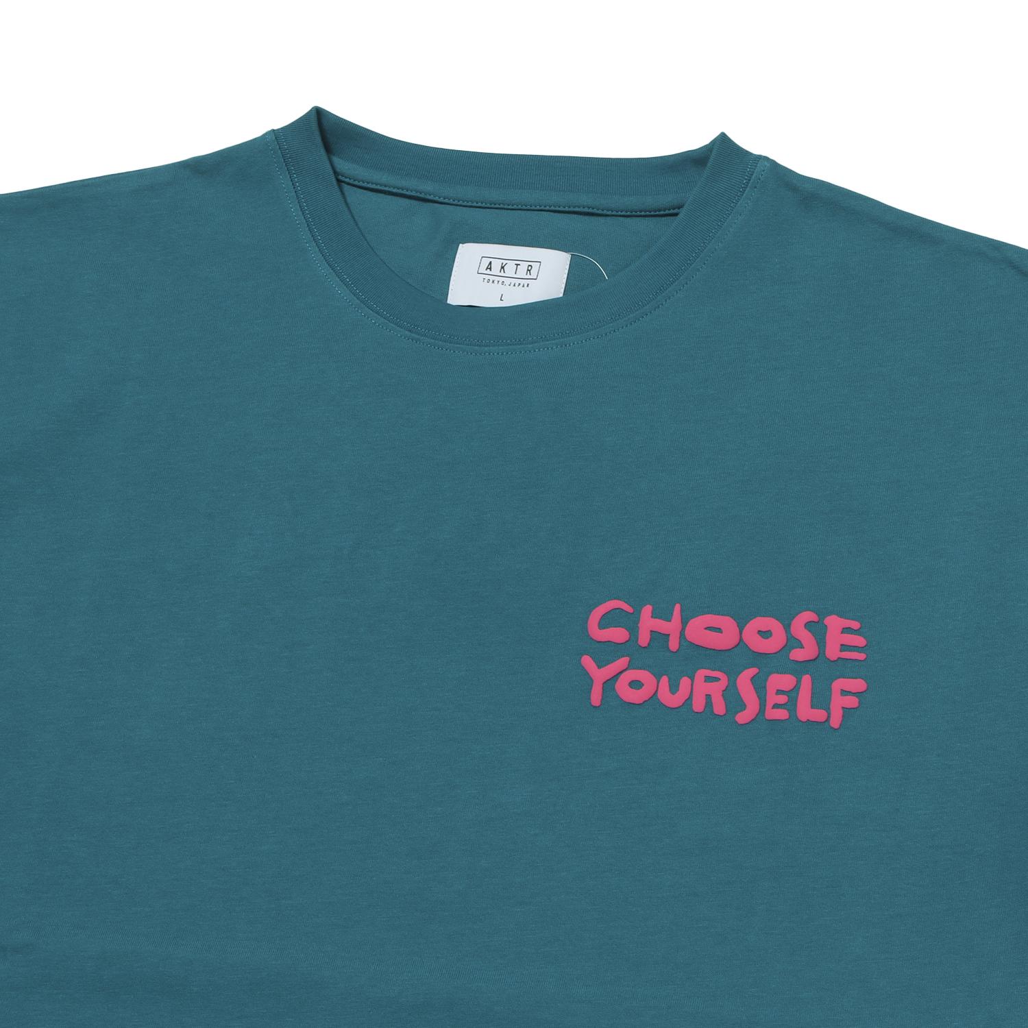 CHOOSE YOURSELF COTTON TEE 【AKTR】 アクター CHOOSE YOURSELF
